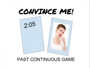 Convince me! Past continuous game